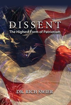 Dissent, The Highest Form of Patriotism - Swier, Rich