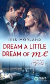 Dream a little dream of me (eBook, ePUB)