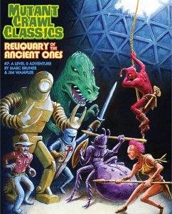 Mutant Crawl Classics #7: Reliquary of the Ancient Ones - Bruner, Marc; Wampler, Jim