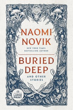 Buried Deep and Other Stories - Novik, Naomi