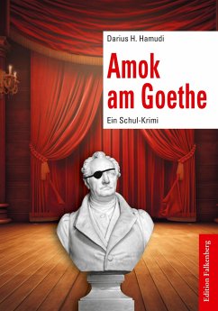 Amok am Goethe - Hamudi, Darius H.