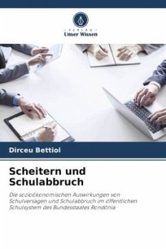 Scheitern und Schulabbruch - Bettiol, Dirceu