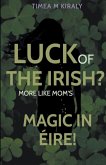 Luck of the Irish?