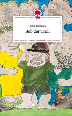Cover Bob der Troll. Life is a Story - story.one