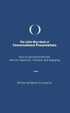 The Little Blue Book of Conversational Presentations