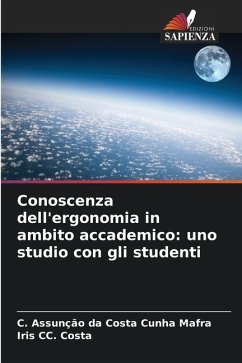 Conoscenza dell'ergonomia in ambito accademico: uno studio con gli studenti - Mafra, C. Assunção da Costa Cunha;Costa, Iris CC.