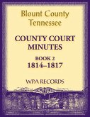 Blount County, Tennessee County Court Minutes, 1814-1817