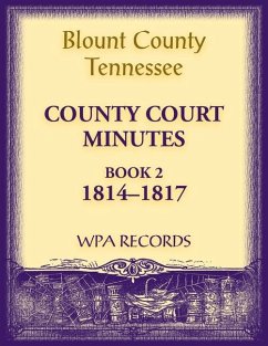 Blount County, Tennessee County Court Minutes, 1814-1817 - Wpa Records