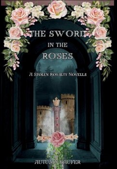 The Sword in the Roses - Kaufer, A R