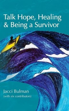 Talk Hope, Healing & Being a Survivor - Bulman, Jacci