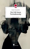 Der Fall Anna Tschaikowsky. Life is a Story - story.one