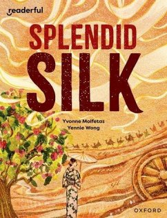 Readerful Independent Library: Oxford Reading Level 13: Splendid Silk - Molfetas, Yvonne