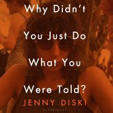 Why Didn't You Just Do What You Were Told? (MP3-Download)