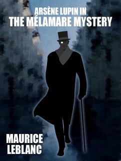 Arsène Lupin in The Mélamare Mystery (eBook, ePUB)