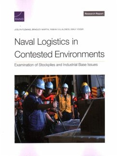 Naval Logistics in Contested Environments - Fleming, Joslyn; Martin, Bradley; Villalobos, Fabian; Yoder, Emily