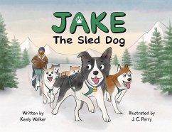 Jake the Sled Dog - Walker, Keely