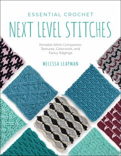 Essential Crochet Next-Level Stitches - Leapman, Melissa