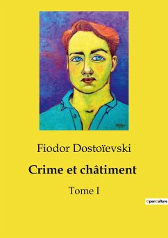 Crime et châtiment - Dostoïevski, Fiodor