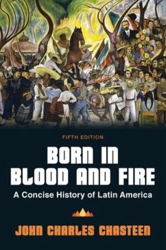 Born in Blood and Fire - Chasteen, John Charles