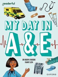 Readerful Independent Library: Oxford Reading Level 9: My Day in A+E - Farooki, Roopa