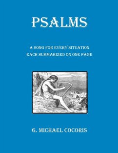 PSALMS A Song for Every Situation Each Summarized on One Page - Cocoris, G. Michael