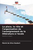 La place, le rôle et l'organisation de l'enseignement de la littérature à l'école