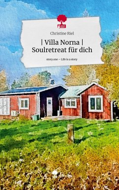   Villa Norna   Soulretreat für dich. Life is a Story - story.one - Riel, Christine