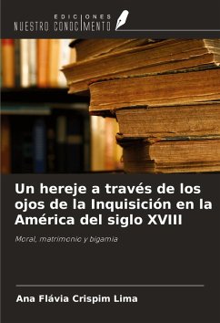 Cover Un hereje a través de los ojos de la Inquisición en la América del siglo XVIII