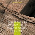 Surua sieluni kengät kivun maassa väärin kulkevat (eBook, ePUB) Surua sieluni kengät kivun maassa väärin kulkevat (eBook, ePUB)