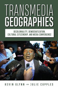 Transmedia Geographies - Glynn, Kevin; Cupples, Julie