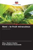 Noni : le fruit miraculeux