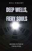Deep Wells, Fiery Souls
