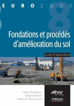 Fondations et procédés d'amélioration du sol - Davidovici, Victor; Lambert, Serge