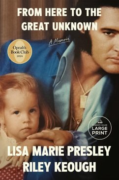 From Here to the Great Unknown - Presley, Lisa Marie; Keough, Riley