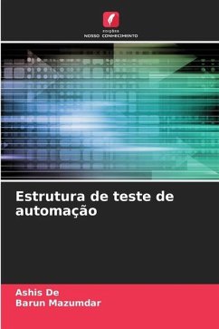 Estrutura de teste de automação - De, Ashis;Mazumdar, Barun