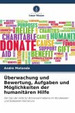 Überwachung und Bewertung, Aufgaben und Möglichkeiten der humanitären Hilfe