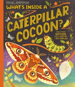What's Inside a Caterpillar Cocoon? - Ignotofsky, Rachel
