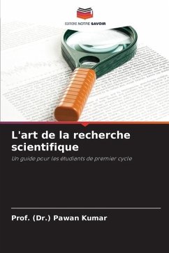 L'art de la recherche scientifique - Kumar, Prof. (Dr.) Pawan