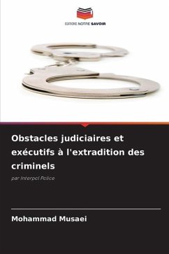 Obstacles judiciaires et exécutifs à l'extradition des criminels - Musaei, Mohammad