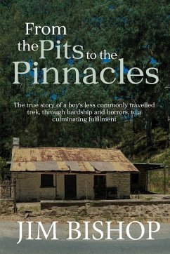 From the Pits to the Pinnacles - Bishop, Jim