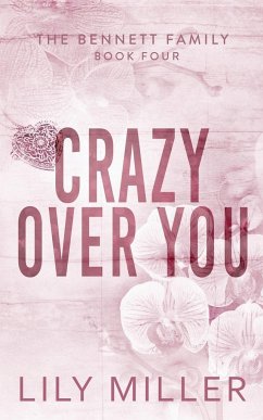 Crazy Over You - Miller, Lily