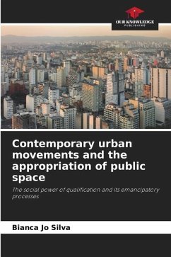 Contemporary urban movements and the appropriation of public space - Jo Silva, Bianca