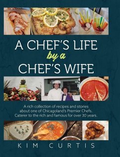 A Chef's Life by a Chef's Wife - Curtis, Kim