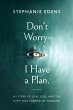Don't Worry-I Have a Plan - Bild 1