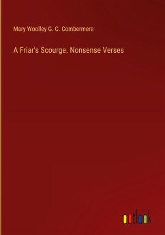 A Friar's Scourge. Nonsense Verses