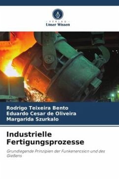 Industrielle Fertigungsprozesse - Bento, Rodrigo Teixeira;de Oliveira, Eduardo César;Szurkalo, Margarida