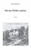 Wo der Pfeffer wächst (eBook, ePUB)