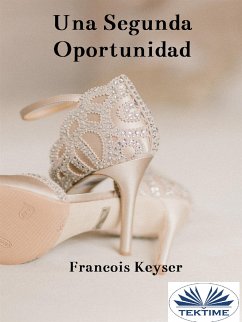 Una Segunda Oportunidad (eBook, ePUB) - Keyser, Francois