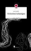 Verlorenes Schweigen. Life is a Story - story.one