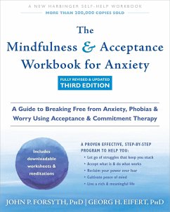 The Mindfulness and Acceptance Workbook for Anxiety - Forsyth, John P; Eifert, Georg H